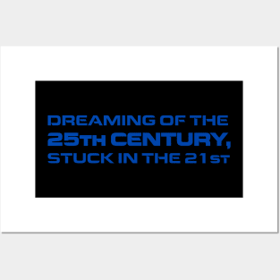 Dreaming of the 25th Century Posters and Art